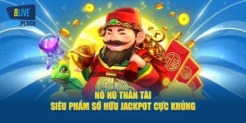 Giới thiệu nổ hũ thần tài tại nền tảng